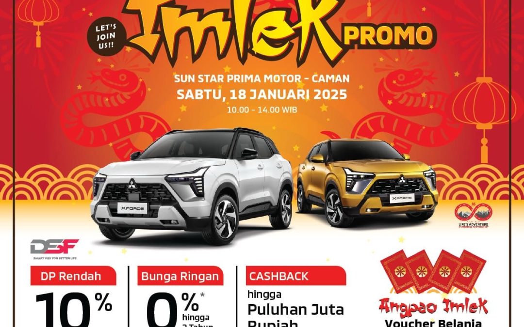 Mitsubishi Kalimalang Tebar Promo Imlek Menggila di Sun Motor Caman!